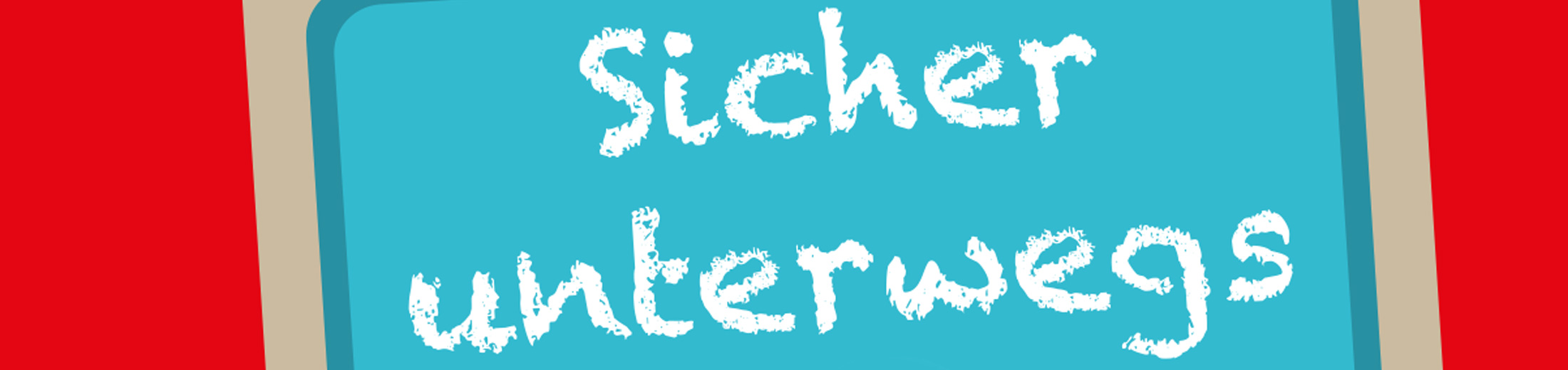 Illustration mit der Überschrift Sicher unterwegs